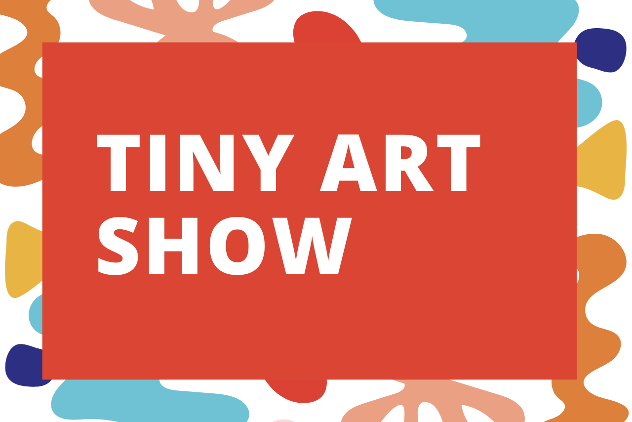 Tiny Art Show