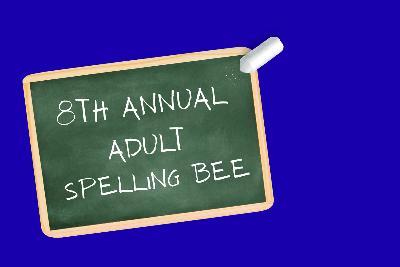 8th Annual Adult Spelling Bee.